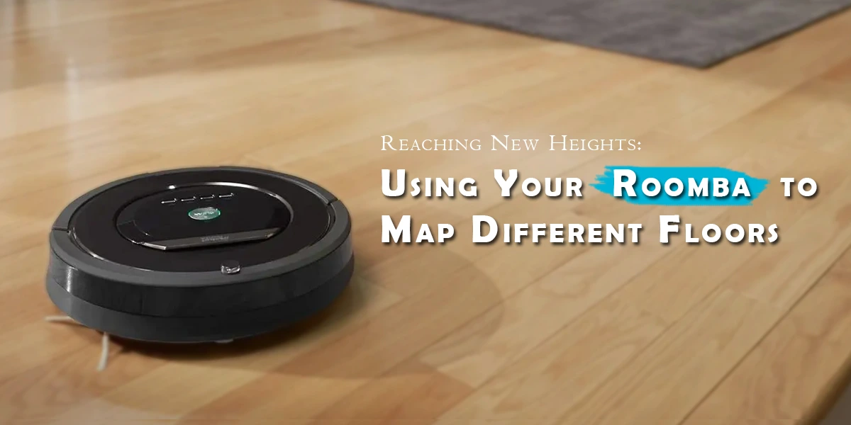 Roomba to map different floors